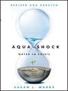 Aqua Shock, Revised and Updated (eBook): Water in Crisis